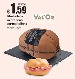Sì con te Mortadella in cotenna carne Italiana VALOR offerta
