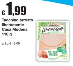 Sì con te Tacchino arrosto liberamente Casa Modena offerta