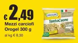 Sì con te Mezzi carciofi Orogel offerta