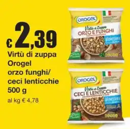 Sì con te Virtù di zuppa Orogel orzo funghi offerta