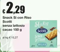 Sì con te Snack Si con Riso Scotti senza lattosio cacao offerta