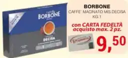 Supermercati Spesa Mia Caffè macinato mis. Decisa Borbone offerta