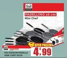 Maury's Ma Maison padella mini chef 16cm offerta