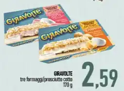Ciro Amodio Giravolt tre formaggi/prosciutto cotto offerta