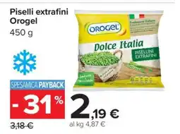 Carrefour Piselli extrafini Orogel offerta