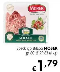 Maxi Supermercati Speck igp sfilacci MOSER offerta