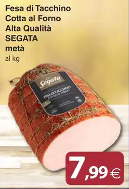 Docks Cash&Carry Fesa di Tacchino Cotta al Forno Segata offerta