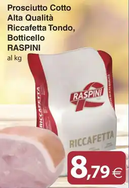 Docks Cash&Carry Prosciutto Cotto Riccafetta Tondo Raspini offerta