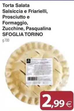 Docks Cash&Carry Torta Salata Salsiccia e Friarielli, Prosciutto e Formaggio, Zucchine, Pasqualina SFOGLIA TORINO offerta