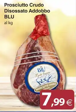 Docks Cash&Carry Prosciutto Crudo Disossato Addobbo BLU offerta
