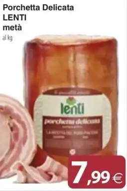 Docks Cash&Carry Porchetta Delicata Lenti offerta