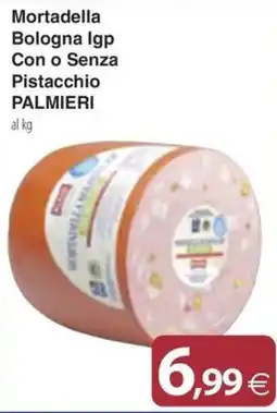 Docks Cash&Carry Mortadella Bologna Igp Con o Senza Pistacchio Palmieri offerta