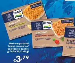 Eurospesa Merluzzo gratinato limone e rosmarino/ pomodoro e basilico offerta