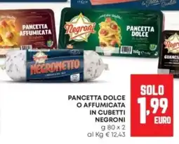 Panorama Pancetta dolce o affumicata in cubetti Negroni offerta