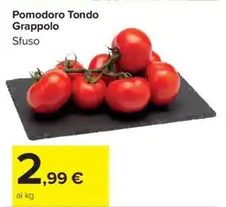 Carrefour Pomodoro Tondo Grappolo offerta