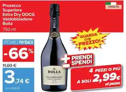 Carrefour Prosecco Superiore Extra Dry DOCG Valdobbiadene Bolla offerta