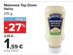 Carrefour Maionese Top Down Heinz offerta