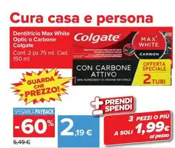 Carrefour Dentifricio Max White Optic o Carbone Colgate offerta