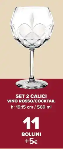 Carrefour SET 2 CALICI VINO ROSSO/COCKTAIL offerta