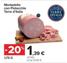 Carrefour Mortadella con Pistacchio Terre d’Italia offerta