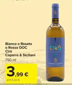 Carrefour Bianco o Rosato o Rosso DOC Cirò Caparra & Siciliani offerta