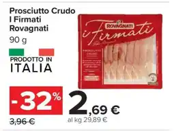 Carrefour Prosciutto Crudo I Firmati Rovagnati offerta