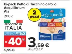 Carrefour Bi-pack Petto di Tacchino o Pollo Aequilibrium Aia offerta