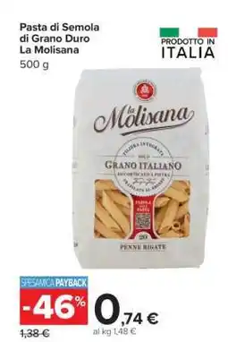 Carrefour PASTA DI SEMOLA DI GRANO DURO LA MOLISANA offerta