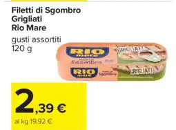 Carrefour FILETTI DI SGOMBRO GRIGLIATI RIO MARE offerta