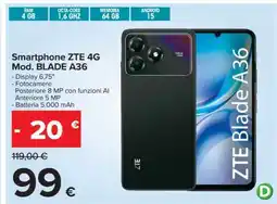 Carrefour Smartphone ZTE 4G Mod. BLADE A36 offerta