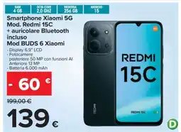 Carrefour Smartphone Xiaomi 5G Mod. Redmi 15C + auricolare Bluetooth incluso Mod BUDS 6 Xiaomi offerta