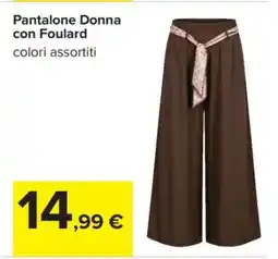 Carrefour Pantalone Donna con Foulard offerta