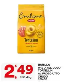 Sisa Barilla pasta all'uovo tortellini al prosciutto crudo offerta