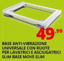 Comet Base anti-vibrazione universale con ruote per lavatrici e asciugatrici slim base move slim offerta