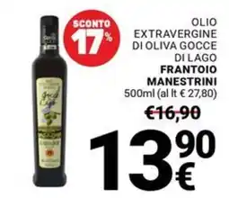 Supermercati Gulliver Olio extravergine di oliva Gocce di lago Frantoio Manestrini offerta