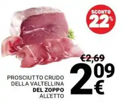 Supermercati Gulliver Prosciutto crudo della Valtellina del Zoppo Alletto offerta