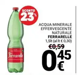 Supermercati Gulliver Acqua minerale effervescente naturale Ferrarelle offerta