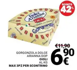 Supermercati Gulliver Gorgonzola Dolce Arianna DOP offerta