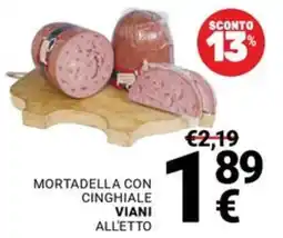 Supermercati Gulliver Mortadella con cinghiale Viani offerta