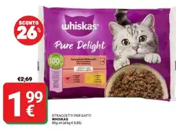 Supermercati Gulliver Straccetti per gatti Whiskas Pure Delight offerta