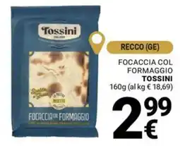 Supermercati Gulliver Focaccia col formaggio Tossini offerta