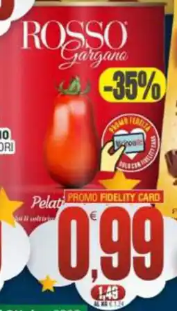 Vicino a te supermercati ROSSO Gargano offerta