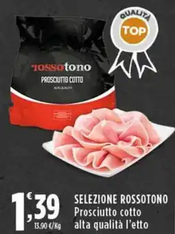 Rossotono Carrefour Selezione rossotono prosciutto cotto offerta