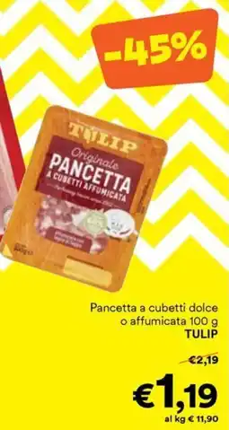 Unes Tulip Pancetta a cubetti dolce o affumicata offerta