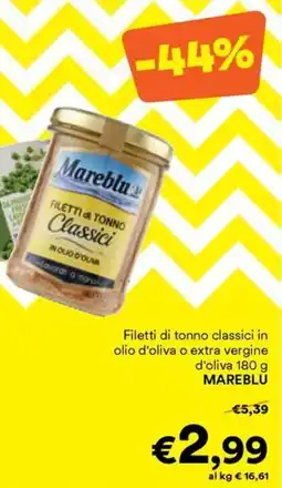 Unes Mareblu Filetti di tonno classici in olio d'oliva o extra vergine d'oliva offerta