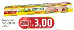 Paghi Poco Jambonet Montana offerta
