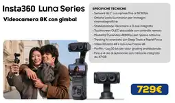 Euronics Insta360 Luna Series Videocamera 8K con gimbal offerta