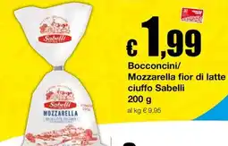 Sì con te Market Bocconcini/ Mozzarella fior di latte ciuffo Sabelli offerta