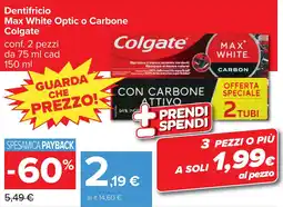 Carrefour Colgate Dentifricio Max White Optic o Carbone offerta