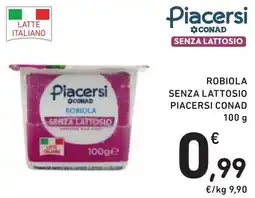 Spazio Conad Robiola senza lattosio Piacersi Conad offerta